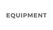 EQUIPMENT